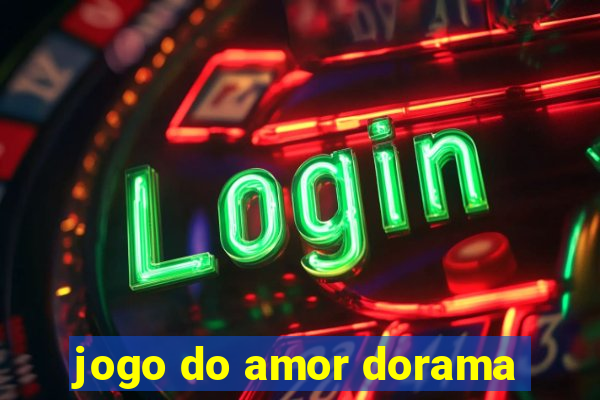 jogo do amor dorama